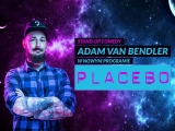 Adam Van Bendler “Placebo” • Bytom • 13.12.2021