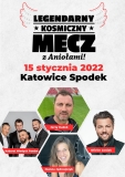 Legendarny Kosmiczny Mecz z Aniołami • Katowice • 15.01.2022
