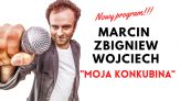 Marcin Zbigniew Wojciech STAND-UP • Katowice • 26.03.2022