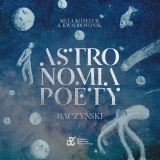 Mela Koteluk & Kwadrofonik – „Astronomia poety. Baczyński” • Rybnik • 15.02.2022